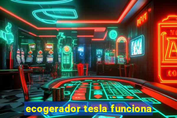 ecogerador tesla funciona